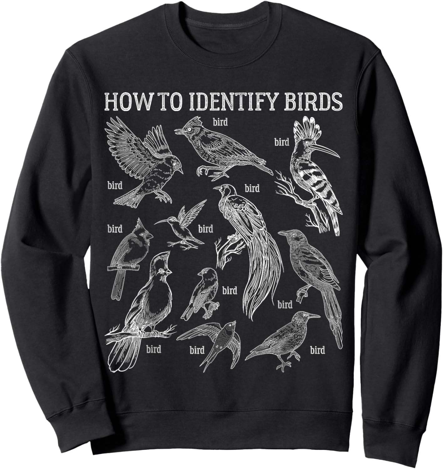 How To Identify Birds Funny Birds Lover Nature Ornithologist Sweatshirt - Sweatshirt | Black