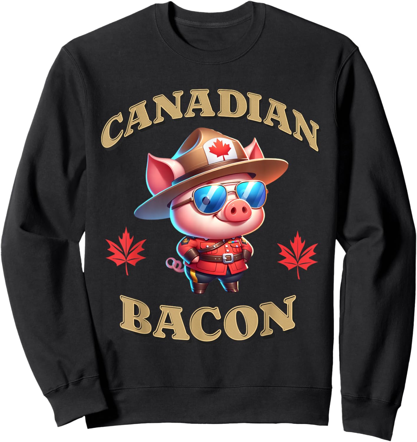Canadian Bacon Pig Funny Canada Royal Mountie Police Officer Sweatshirt - Sweatshirt | Black