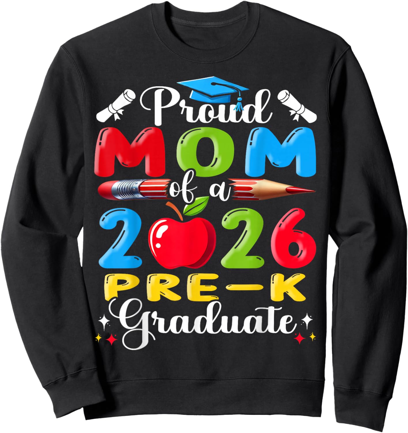 Proud Mom of 2026 Pre-K Graduate Mothers Day Graduation Sweatshirt - Sweatshirt | Black