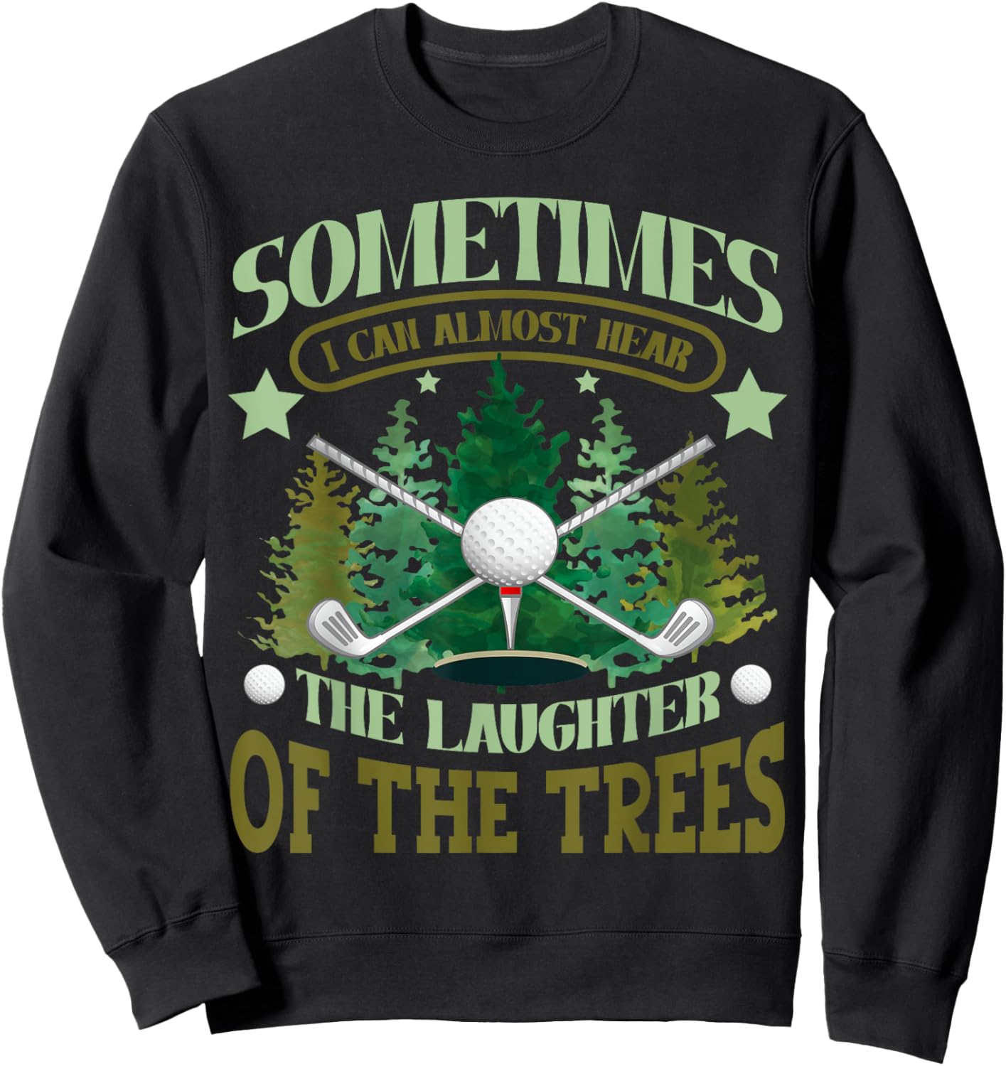 Funny Golfer Golfing Golf Player Humor Sweatshirt - Sweatshirt | Black