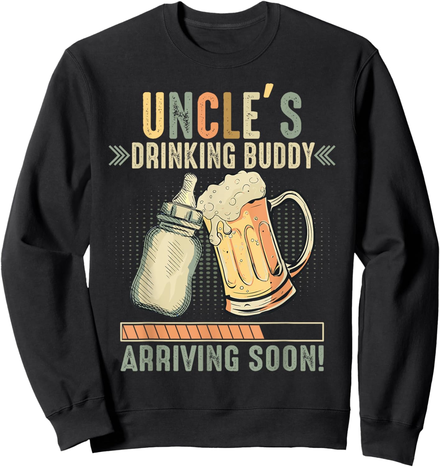 Uncle's Drinking Buddy Arriving Soon To Be Uncle Sweatshirt - Sweatshirt | Black