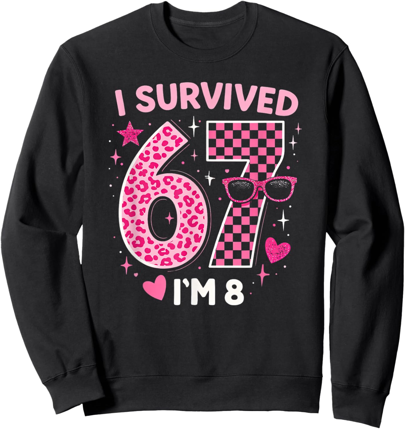 8 Year Old Girl Birthday 67 Meme Girls 8th Birthday Sweatshirt - Sweatshirt | Black