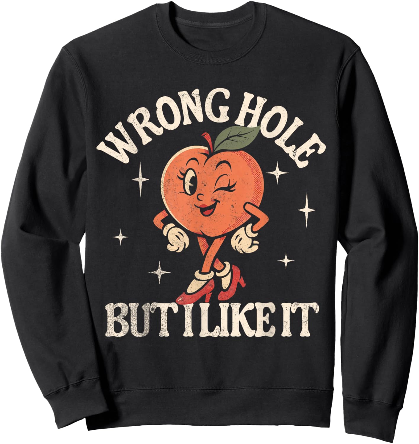 Wrong Hole But I Like It Sweatshirt - Sweatshirt | Black