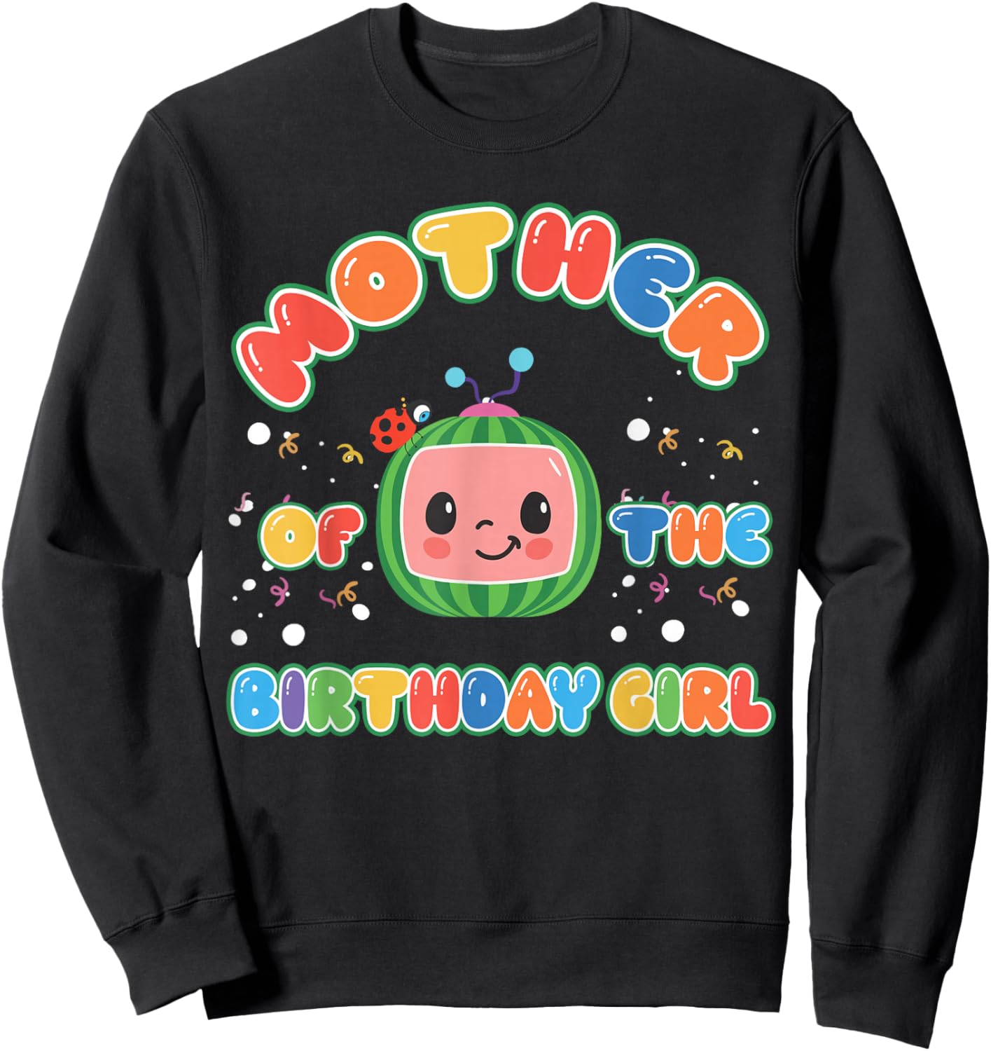Mother Of The Birthday Girl Melon Family Matching Funny Sweatshirt - Sweatshirt | Black