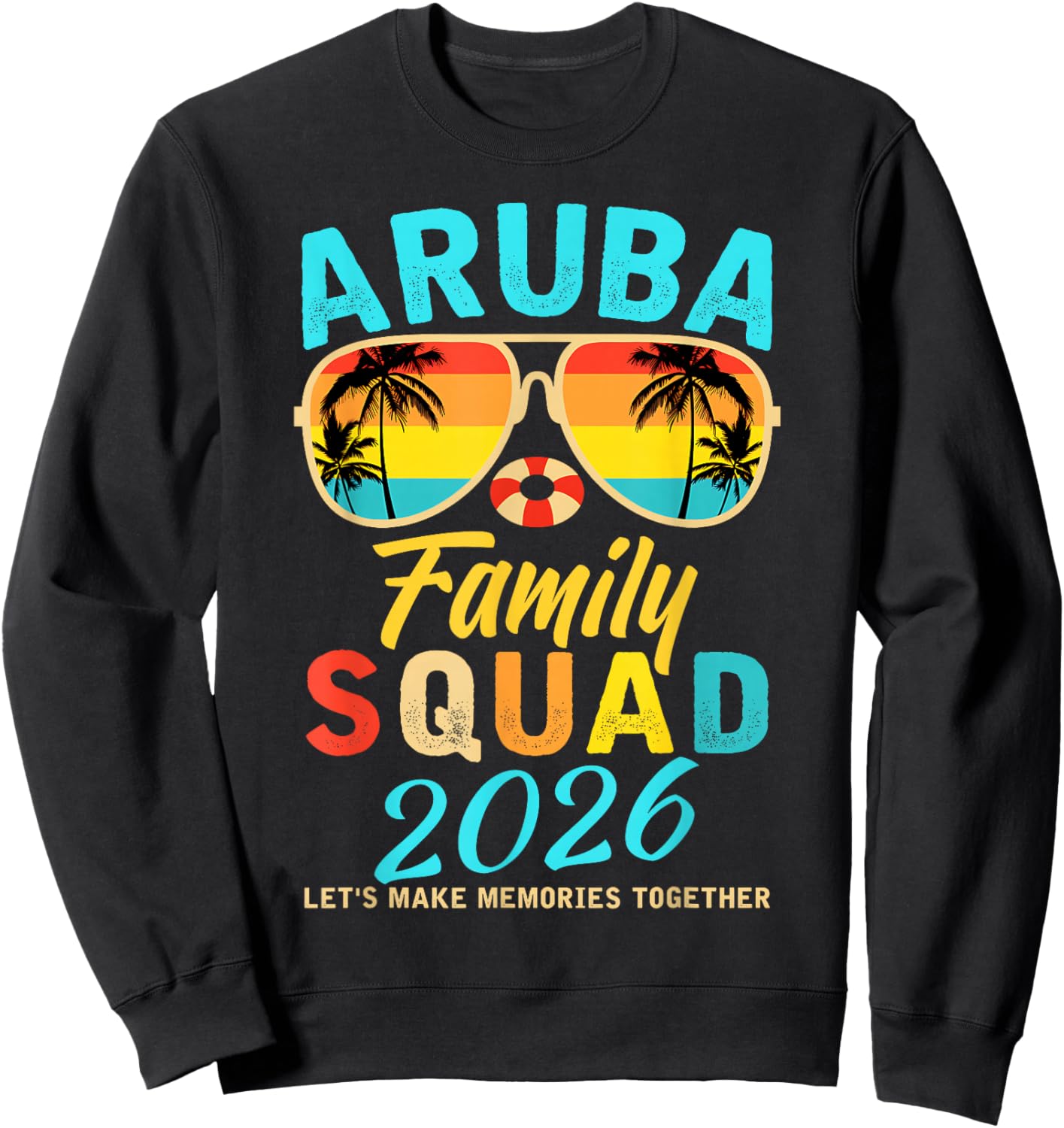 Aruba Family Squad 2026 Vacation Cruise Summer Group Trip Sweatshirt - Sweatshirt | Black