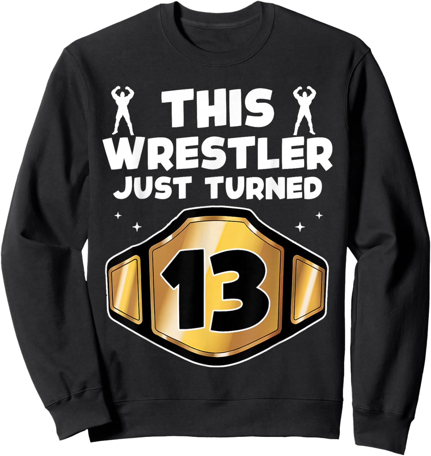 13th Wrestling Birthday This Wrestler Just Turned 13 Boys Sweatshirt - Sweatshirt | Black