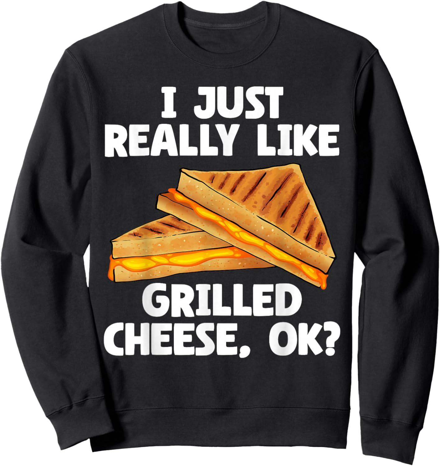Funny Grilled Cheese Art Women I Love Grilled Cheese Sweatshirt - Sweatshirt | Black