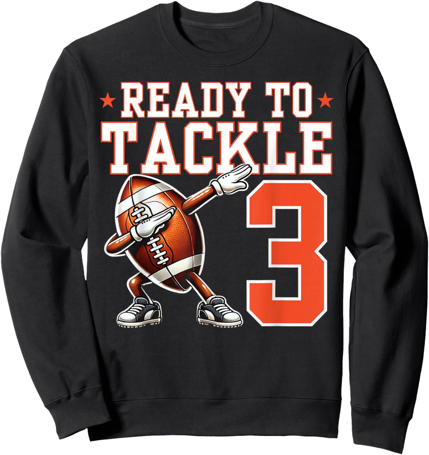 Ready to Tackle 3 Years Old 3rd Birthday Football Party Sweatshirt - Sweatshirt | Black