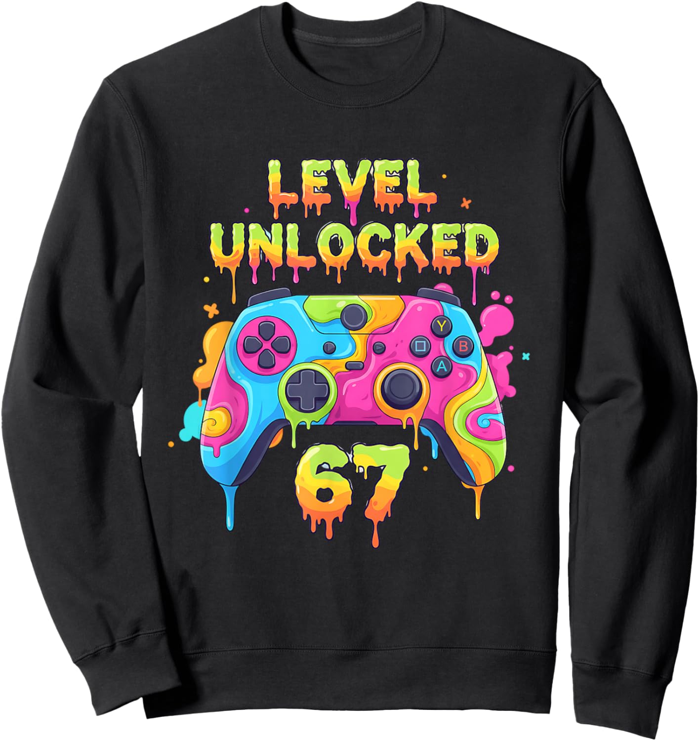 Gamer 67 Level Unlocked Drip 67 Video Game Gen Alpha Meme Sweatshirt - Sweatshirt | Black