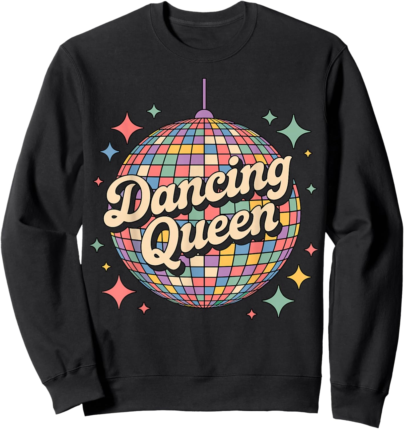 Dancing Queen Disco Ball Quote Party Sweatshirt - Sweatshirt | Black