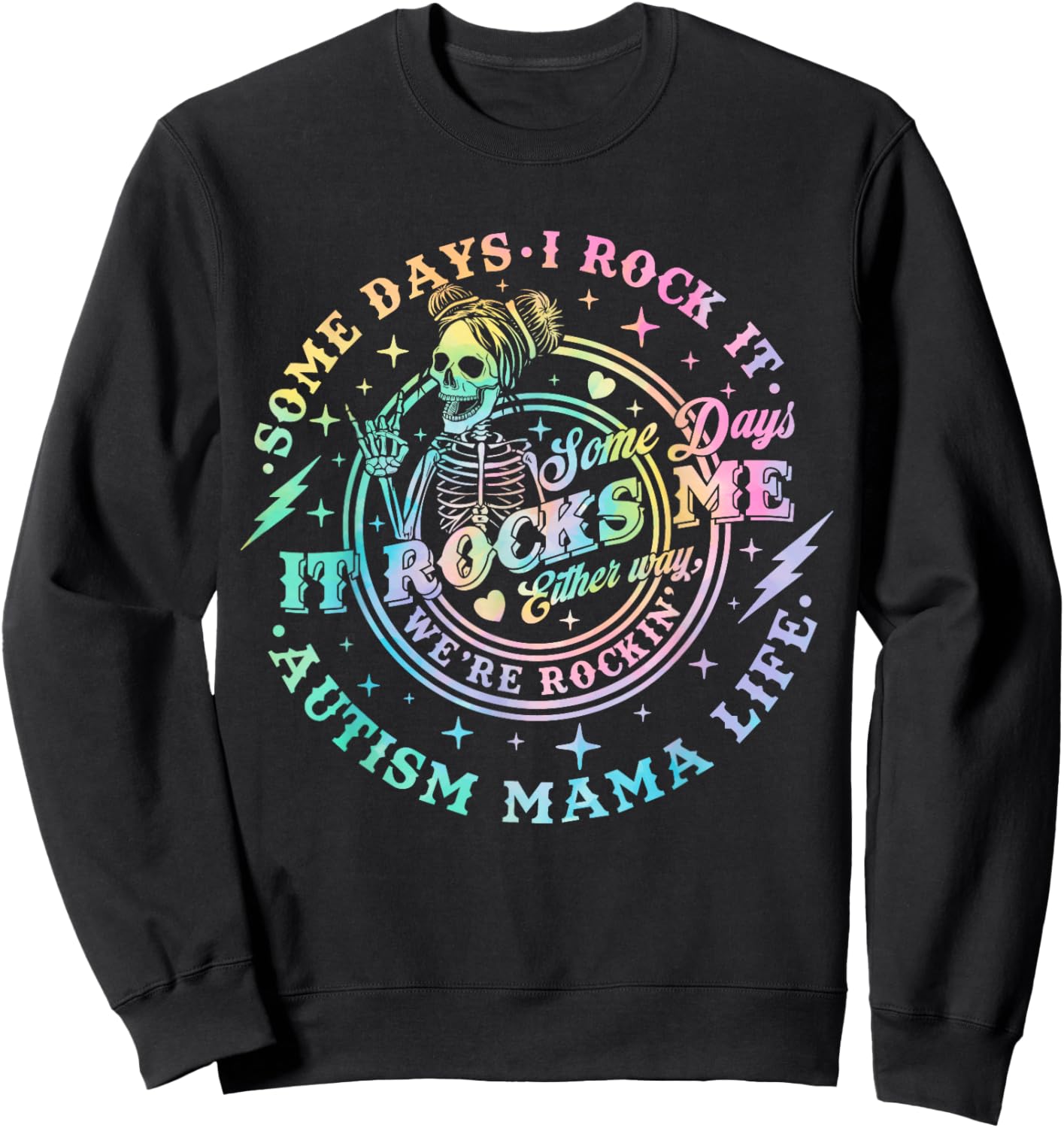 Some Days I Rock It Some Days It Rocks Me Autism Mama Life Sweatshirt - Sweatshirt | Black
