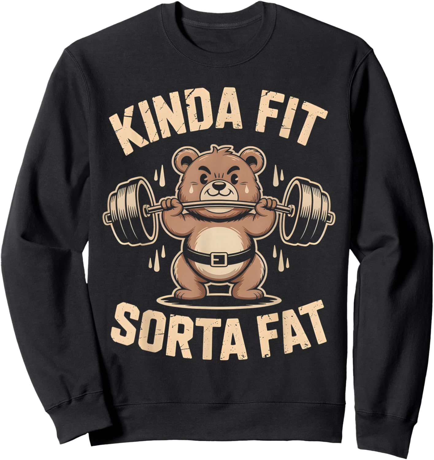 Kinda Fit Sorta Fat Funny Cute Bear Weightlifting Workout Gym Sweatshirt - Sweatshirt | Black