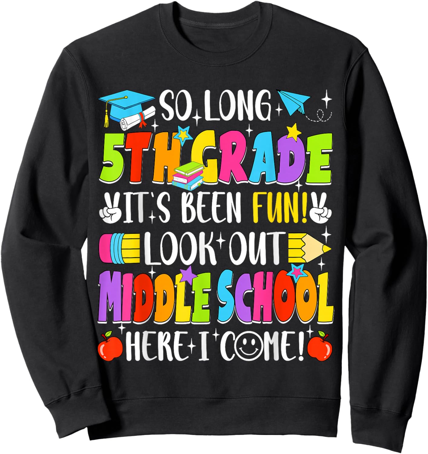 So Long 5th Grade Graduation Middle School Here I Come Kids Sweatshirt - Sweatshirt | Black
