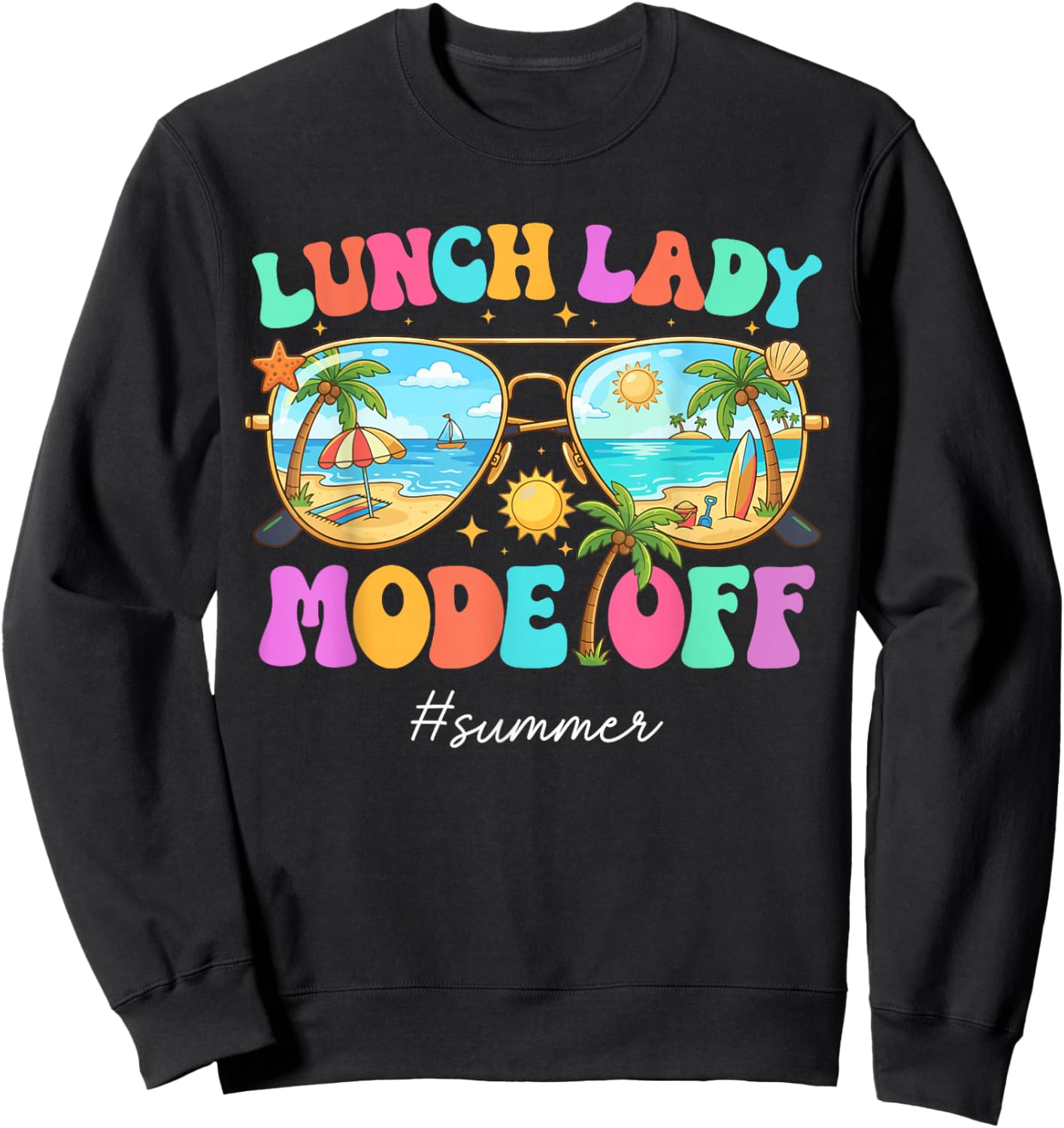 Lunch Lady Mode Off Groovy Lunch Lady Last Day of School Sweatshirt - Sweatshirt | Black