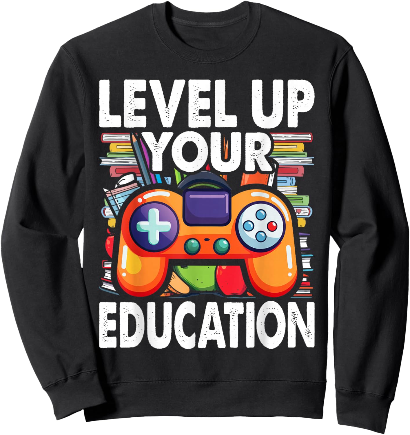Level Up Your Education - Gaming-Inspired Teacher Design Sweatshirt - Sweatshirt | Black
