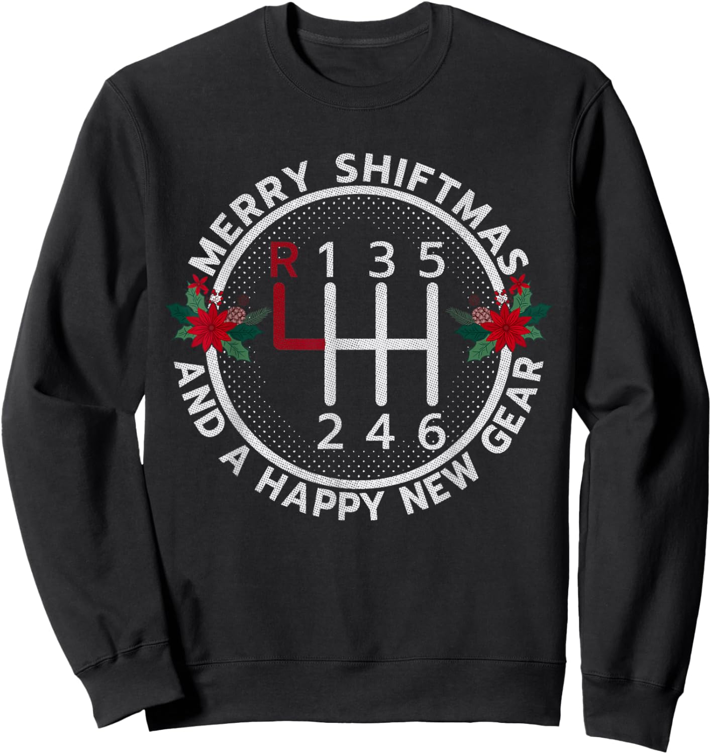 Merry Shiftmas and Happy New Gear Truck Lovers Xmas Men Dad Sweatshirt - Sweatshirt | Black