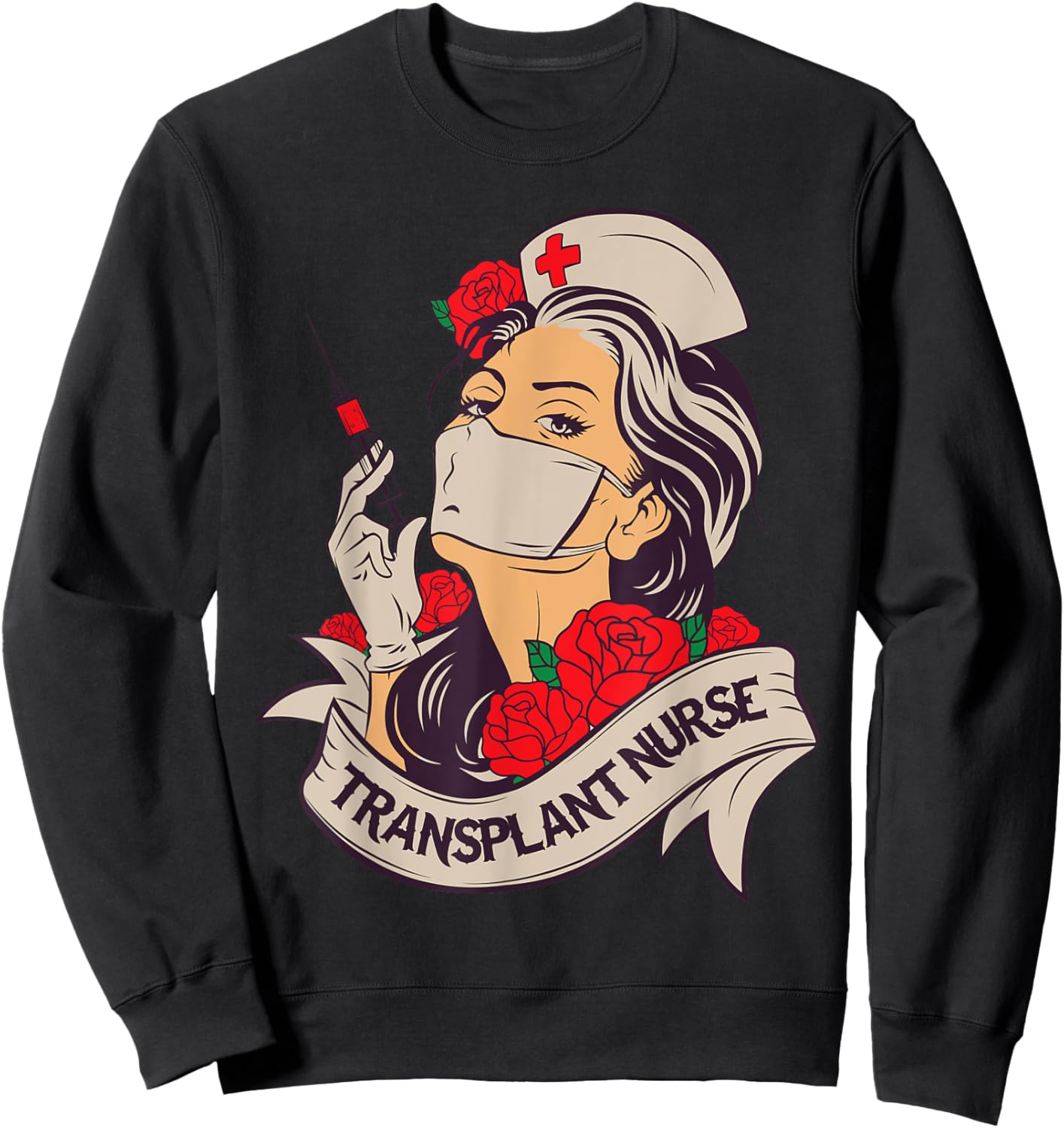 Transplant Nurse RN Funny Graphic for Nurse Practitioner Sweatshirt - Sweatshirt | Black