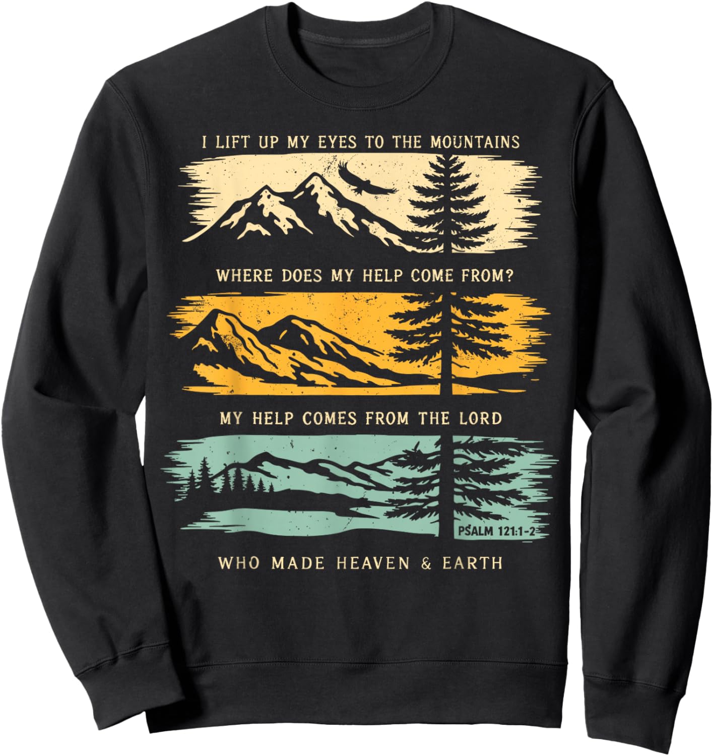 Ich erhebe Meine Augen zu den Bergen Psalm 121 Christian Sweatshirt - Sweatshirt | Black