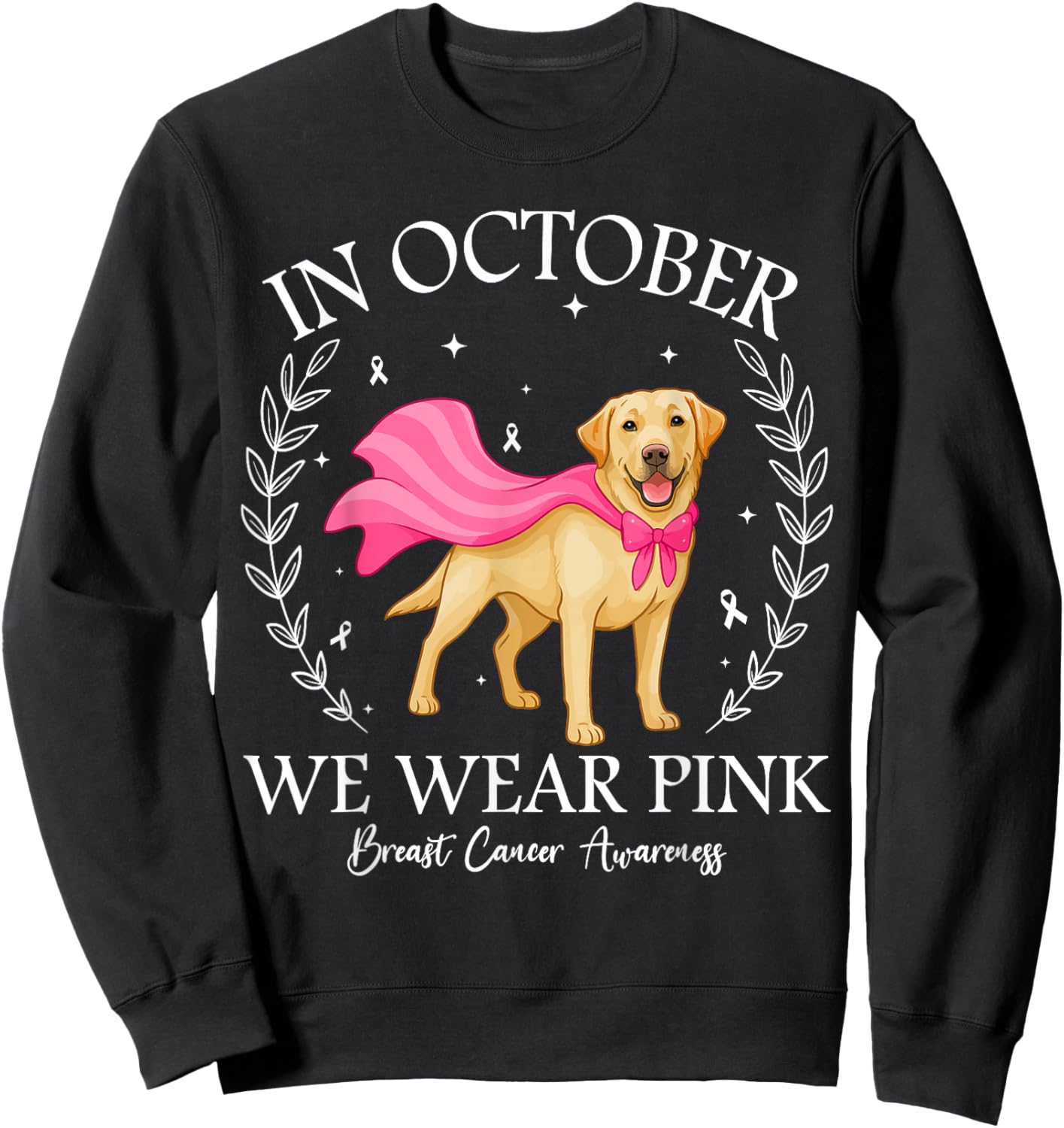 in October We Wear Pink Labrador Retriever Breast Cancer Dog Sweatshirt - Sweatshirt | Black