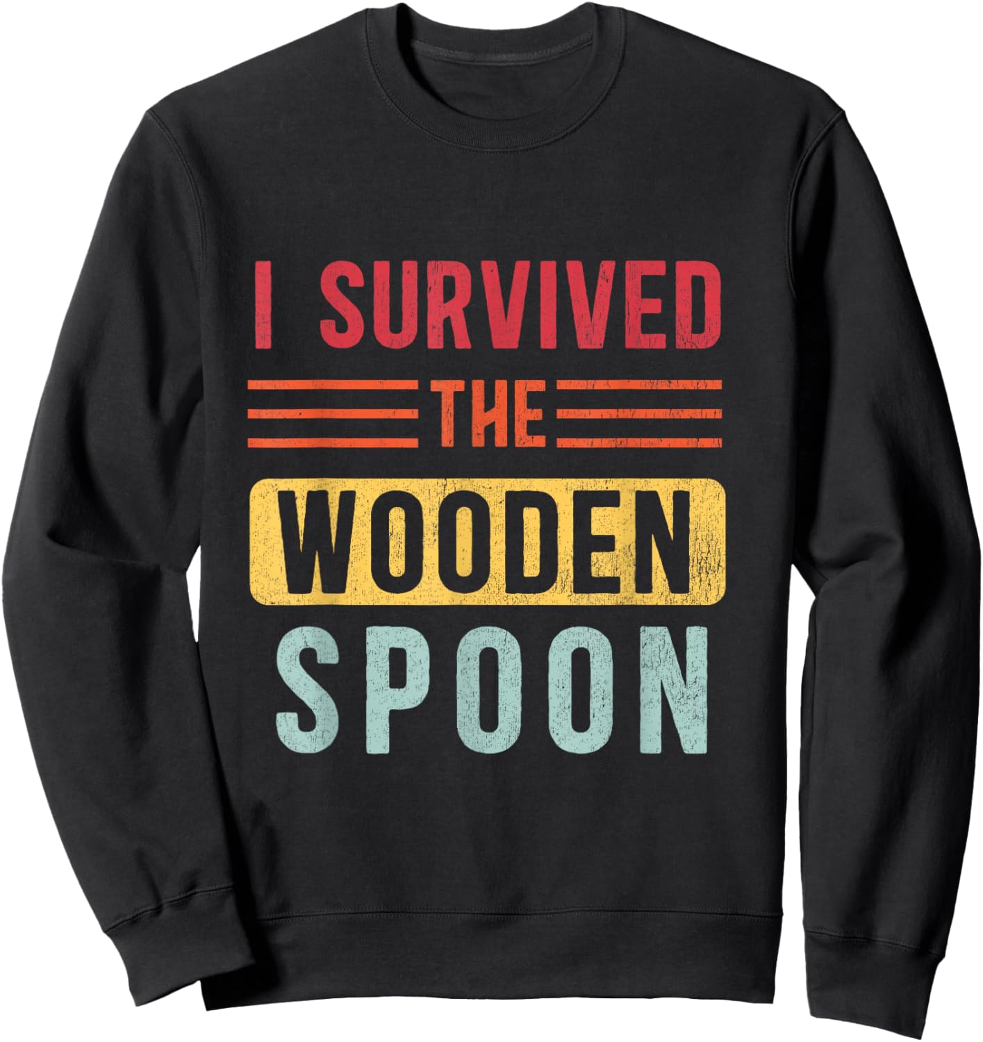 Wooden Spoon Survivor Funny Childhood Humor Sweatshirt - Sweatshirt | Black