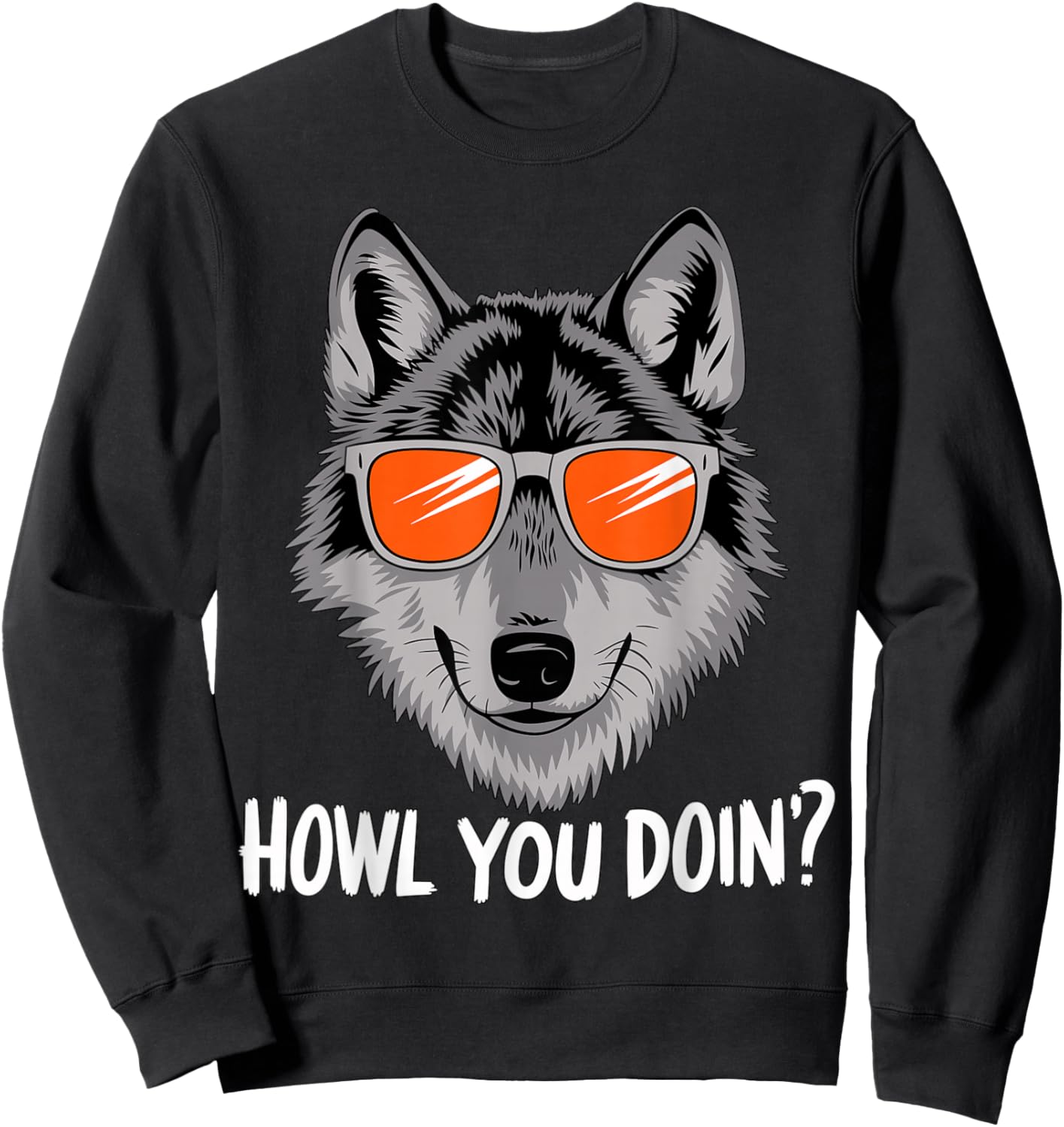 Howl you doin? Wolf with Sunglasses Sweatshirt - Sweatshirt | Black