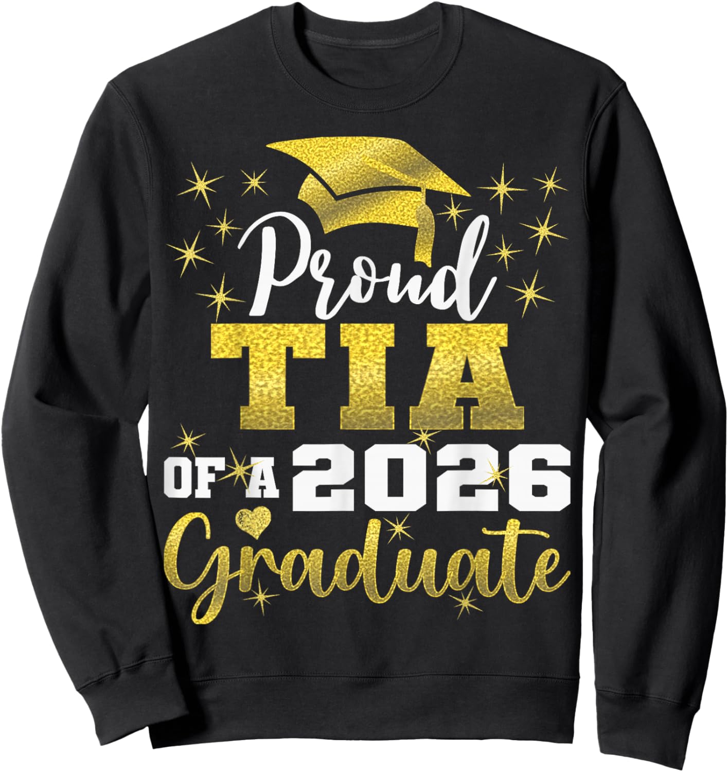 Super Proud Tia of 2026 Graduate Graduation Family Sweatshirt - Sweatshirt | Black