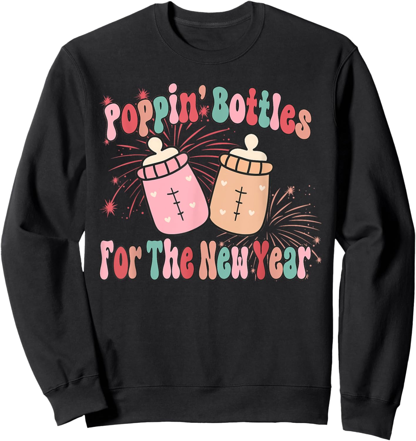 Poppin Bottles For The New Year Labor and Delivery Nurse Sweatshirt - Sweatshirt | Black