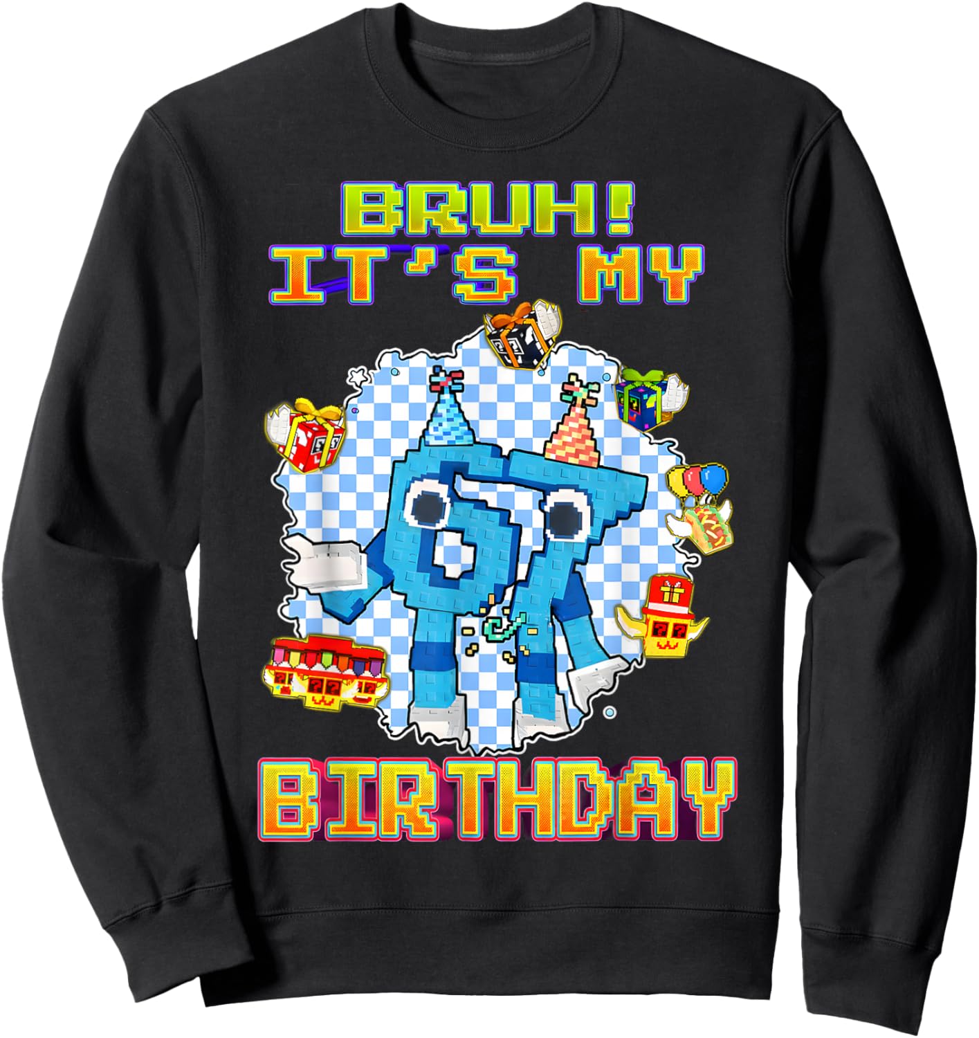 Bruh It’s My Birthday Funny 6 7 Brainrot Gifts for Boy Kids Sweatshirt - Sweatshirt | Black