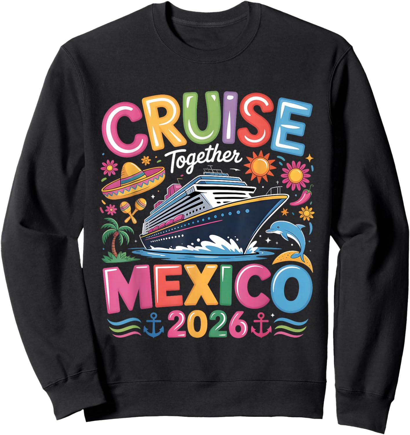 Cruise Together Mexico 2026 Vacation Trip Sweatshirt - Sweatshirt | Black