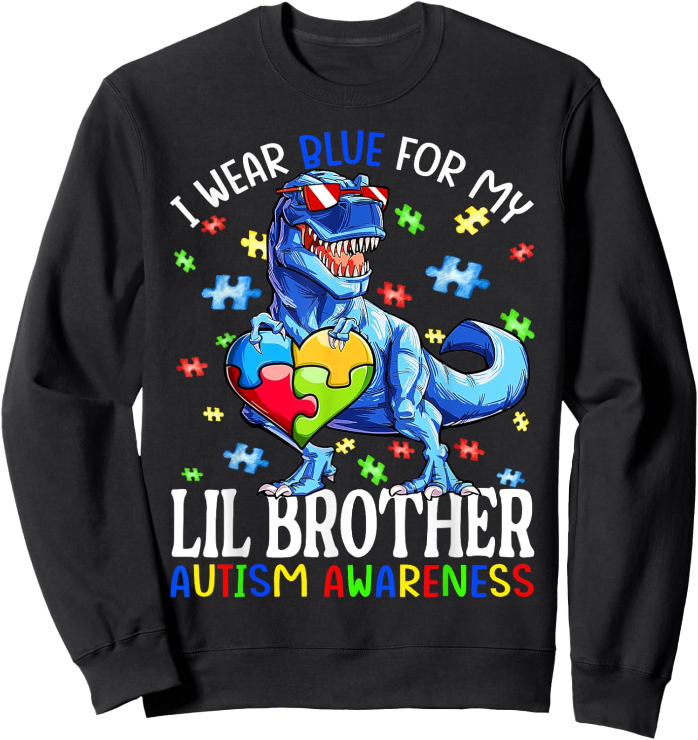 I Wear Blue For My Lil Brother Autism Awareness Dinosaur Sweatshirt - Sweatshirt | Black