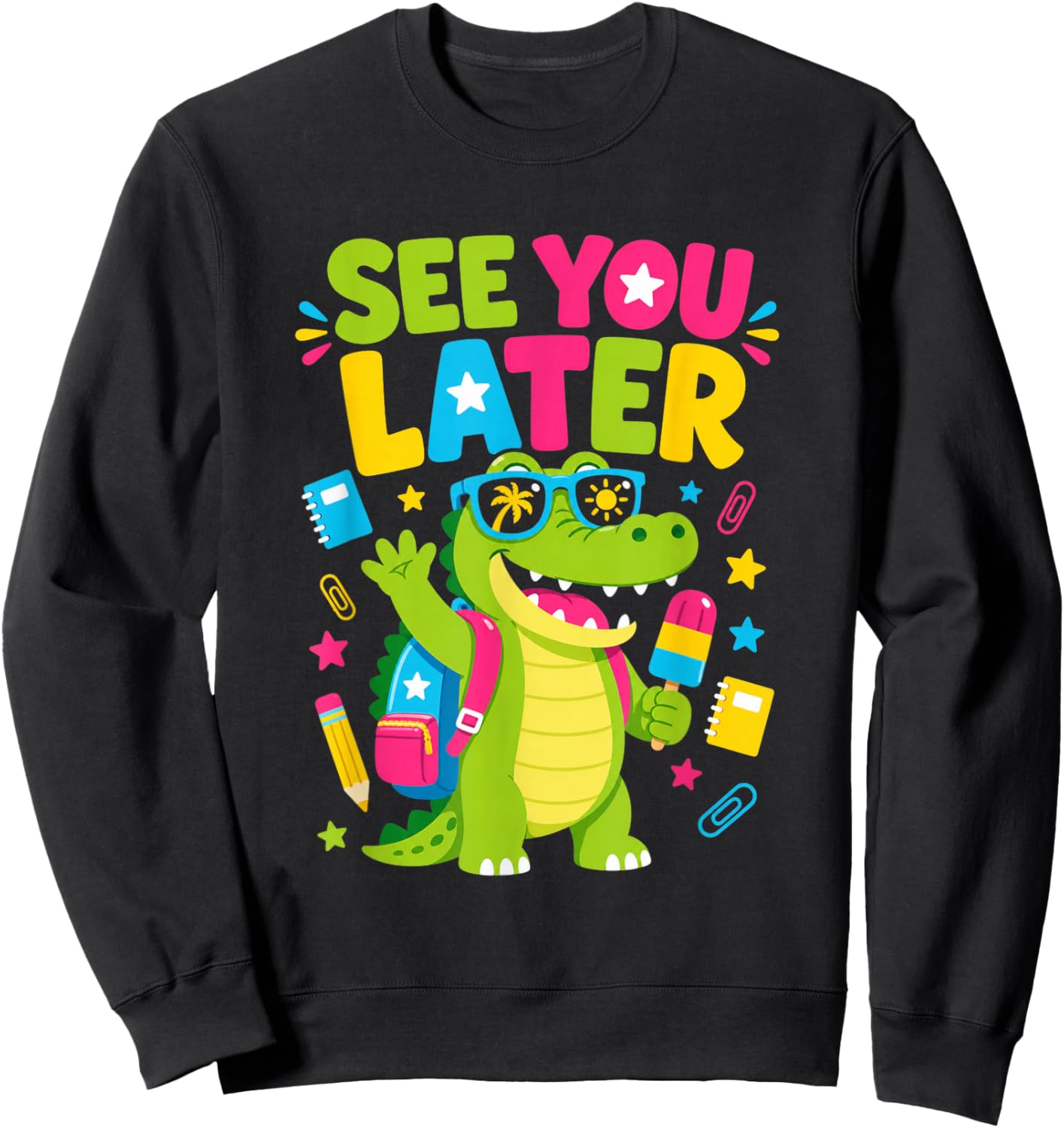 See You Later Alligator Summer Break Last Day of School Sweatshirt - Sweatshirt | Black