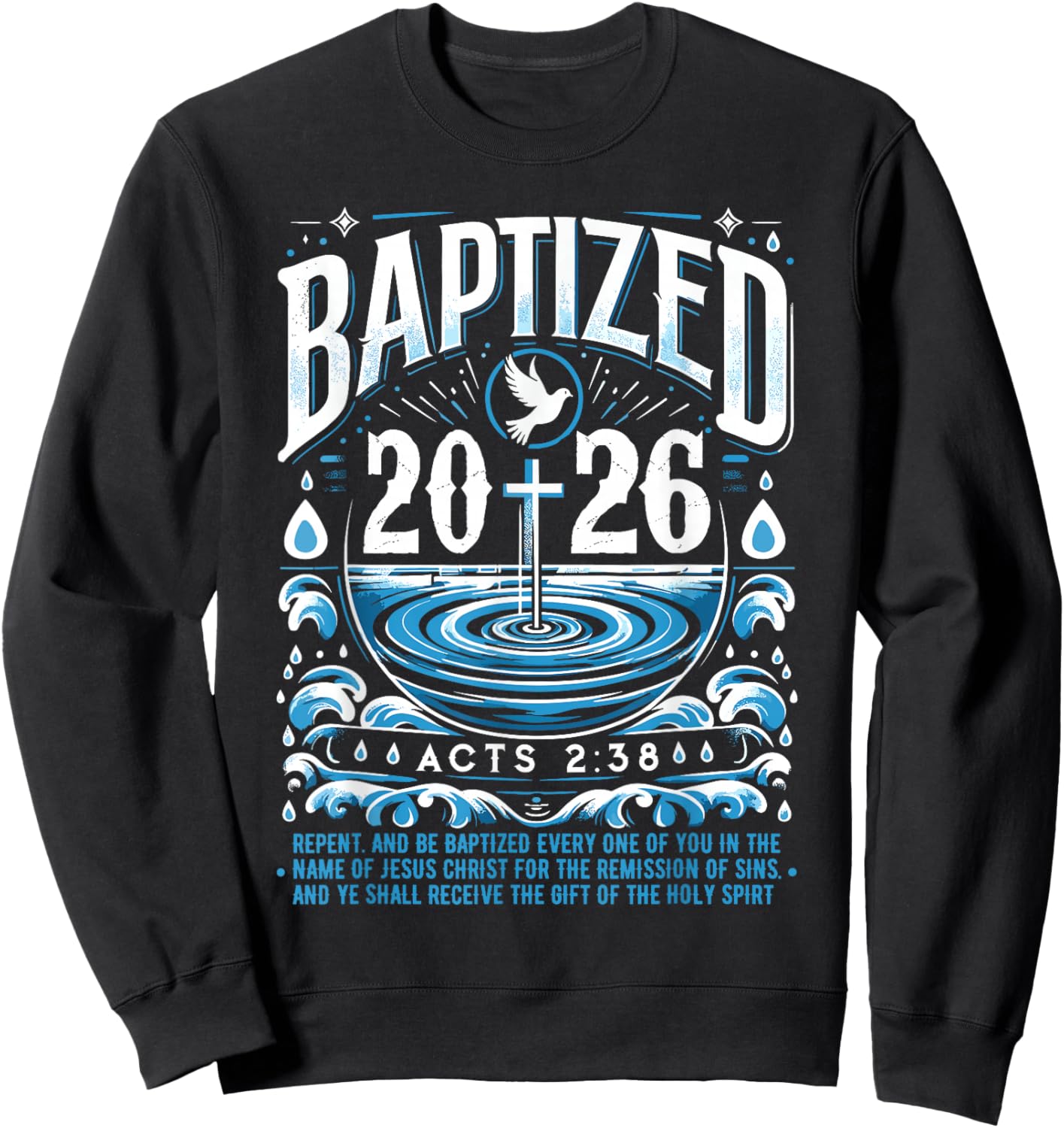Baptized in 2026 Shirt Bible Verse for Christian Baptism Sweatshirt - Sweatshirt | Black