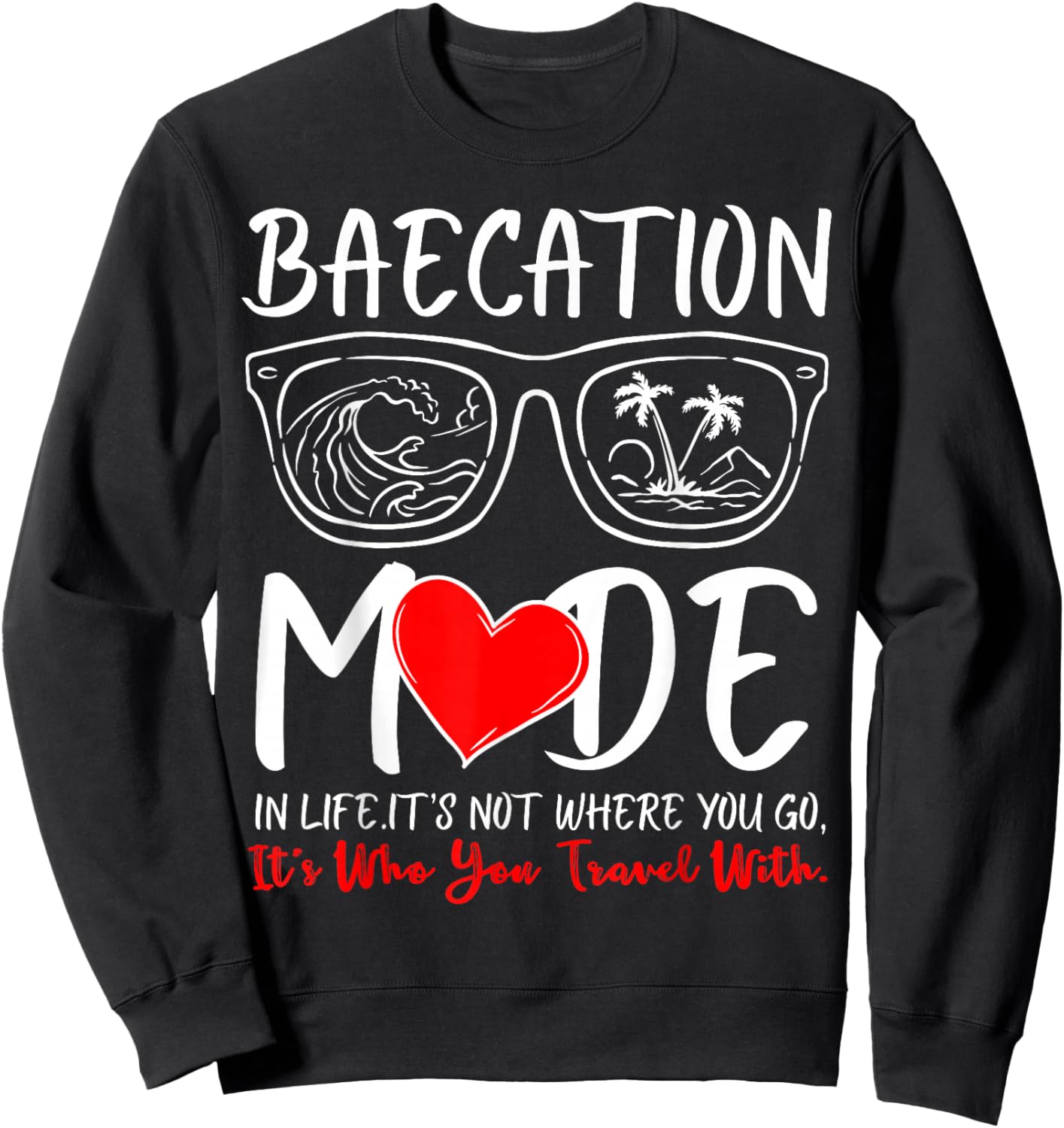 Cute Couples Trip Matching Vacation Baecation Mode-Vibes Sweatshirt - Sweatshirt | Black