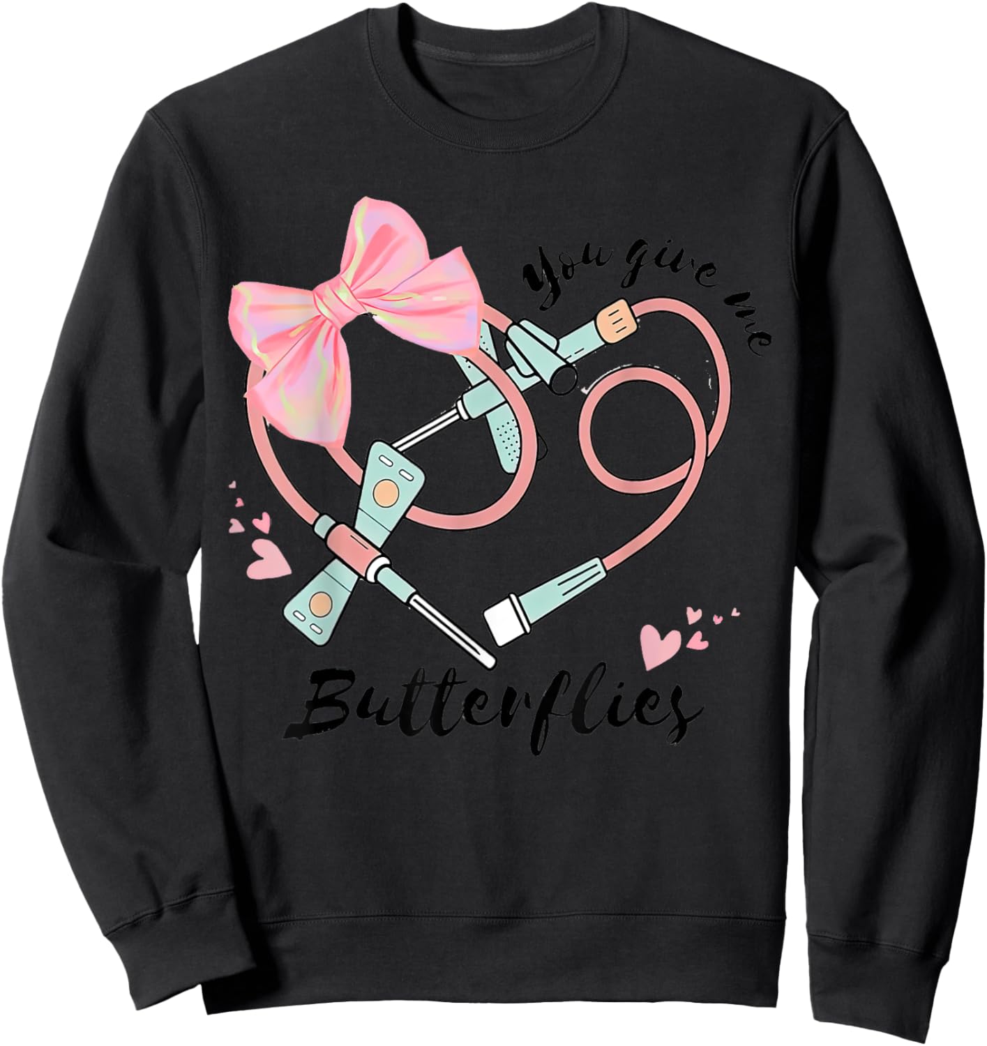 You Give Me Butterflies Phlebotomist Valentine Day Nurse Sweatshirt - Sweatshirt | Black