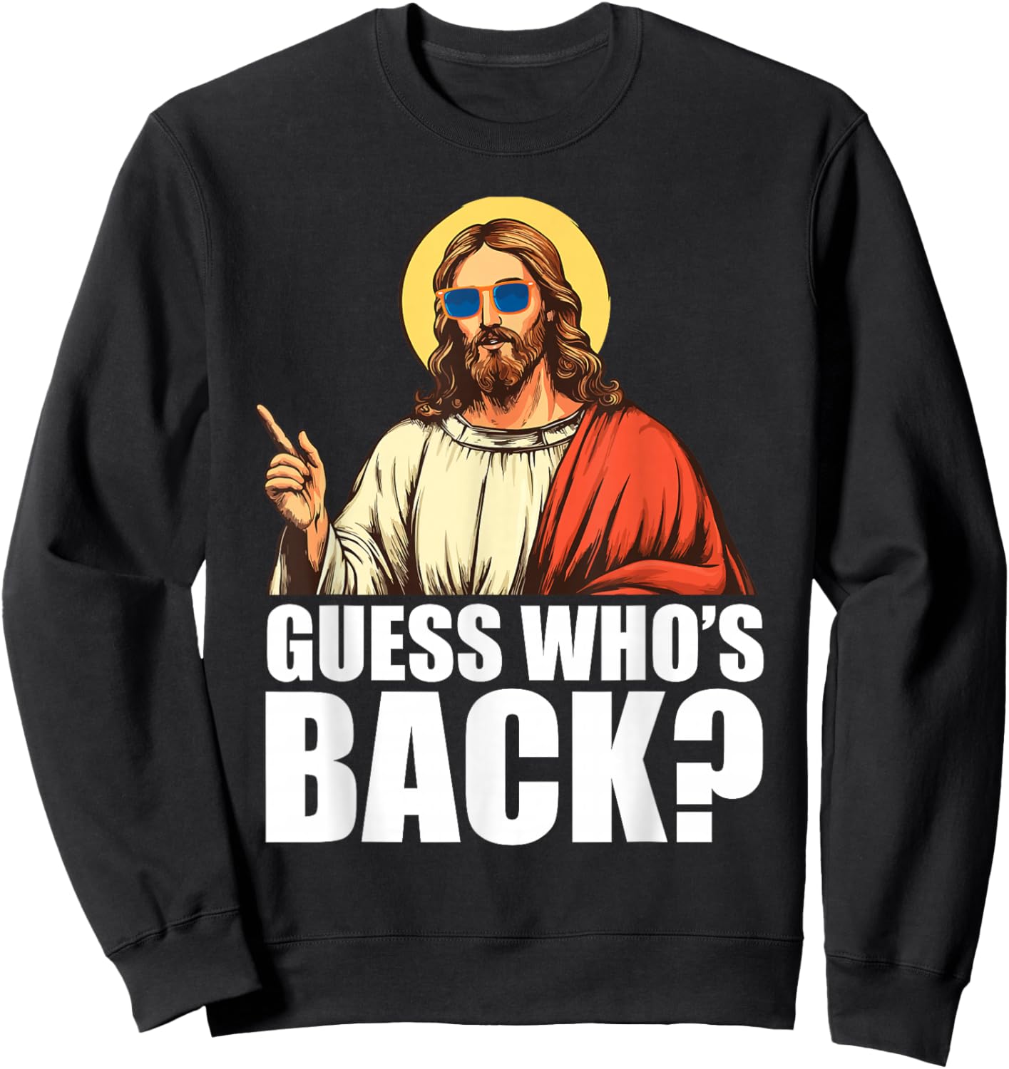 Funny Jesus Easter Resurrection Meme Sunglasses Adults Kids Sweatshirt - Sweatshirt | Black