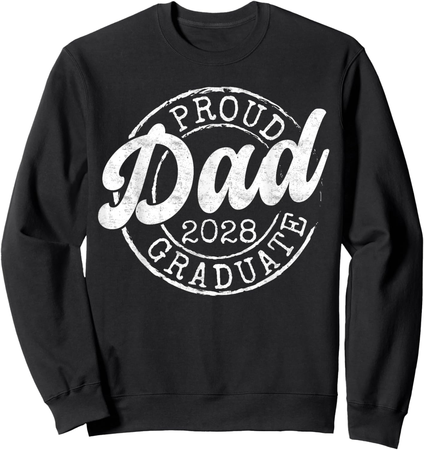 Proud Dad of 2028 Graduate Stamp Senior Dad 28 Graduation Sweatshirt - Sweatshirt | Black