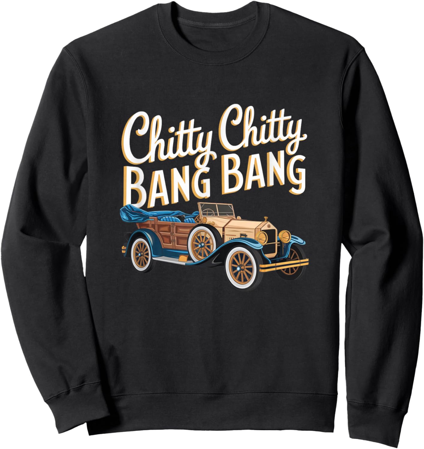 Chitty Chitty Bang Bang Vintage Car Musical Theatre Sweatshirt - Sweatshirt | Black