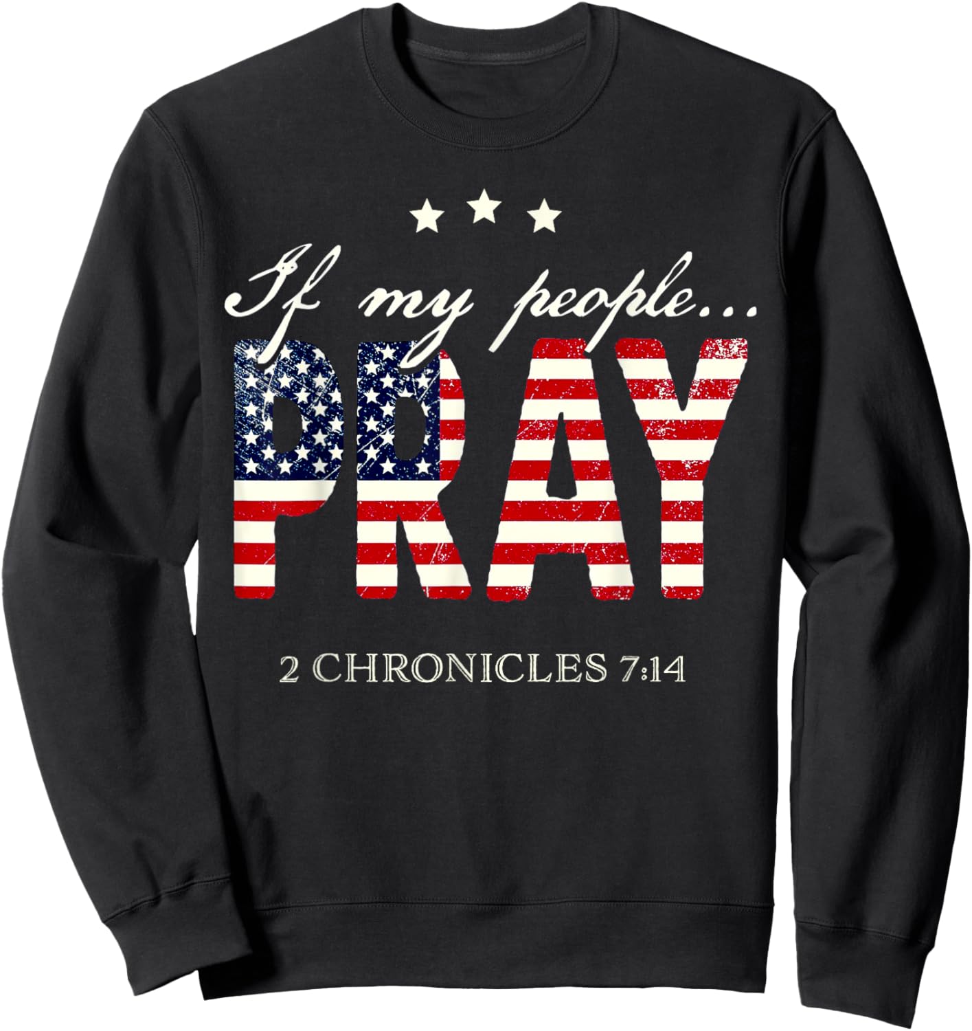 If My People Pray 2 Chronicles 7 14 Sweatshirt - Sweatshirt | Black