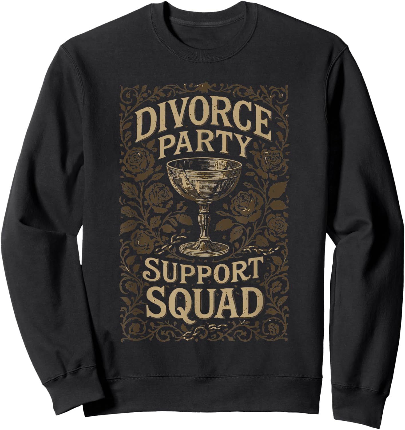 Funny Divorce Party Support Squad Celebration Men Women Sweatshirt - Sweatshirt | Black