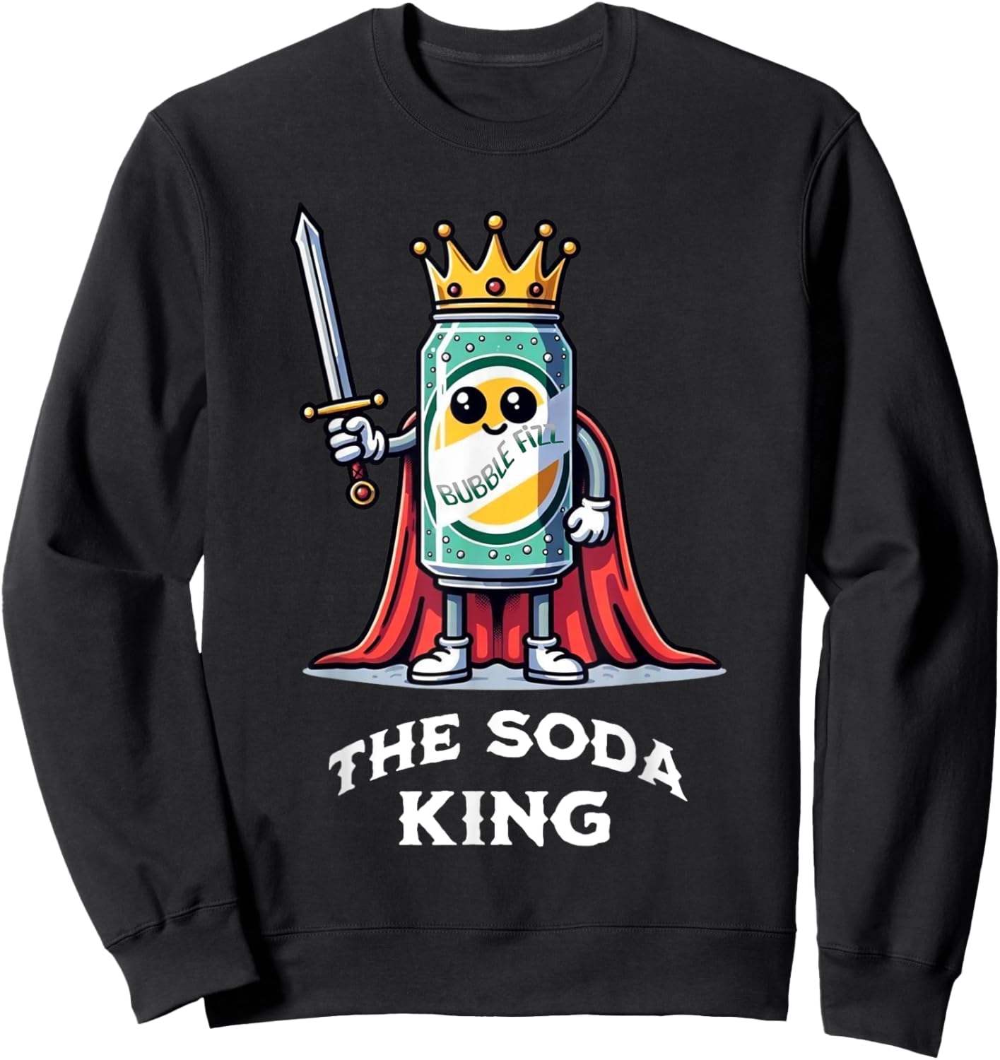 The Soda King Funny Drinking Soda Lover Sweatshirt - Sweatshirt | Black