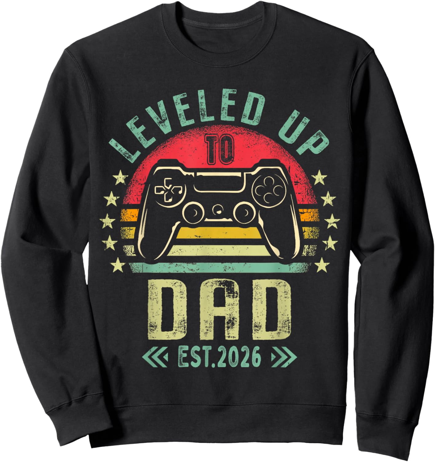 Leveled Up to Dad 2026 Promoted to Daddy Level Unlocked Sweatshirt - Sweatshirt | Black