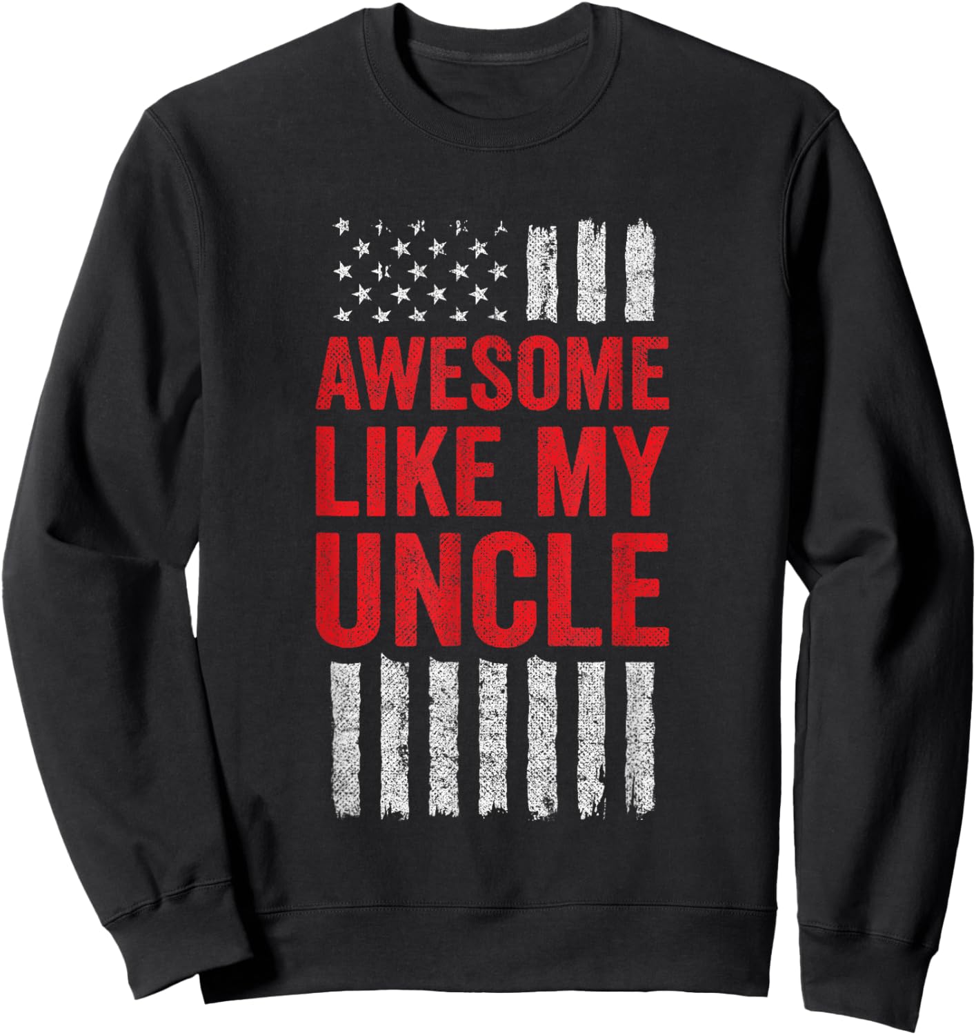 Awesome Like My Uncle Sweatshirt - Sweatshirt | Black