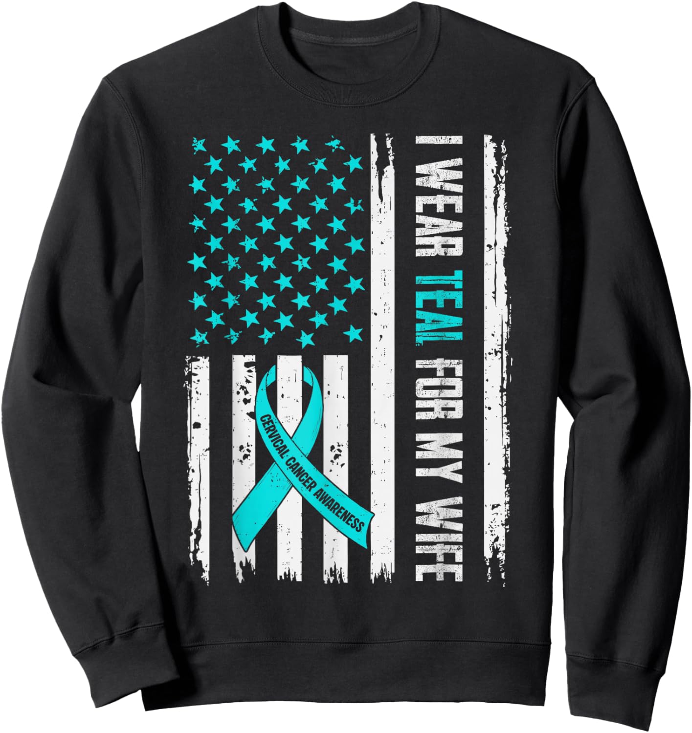 I Wear Teal for My Wife Cervical Cancer Awareness Husband Sweatshirt - Sweatshirt | Black