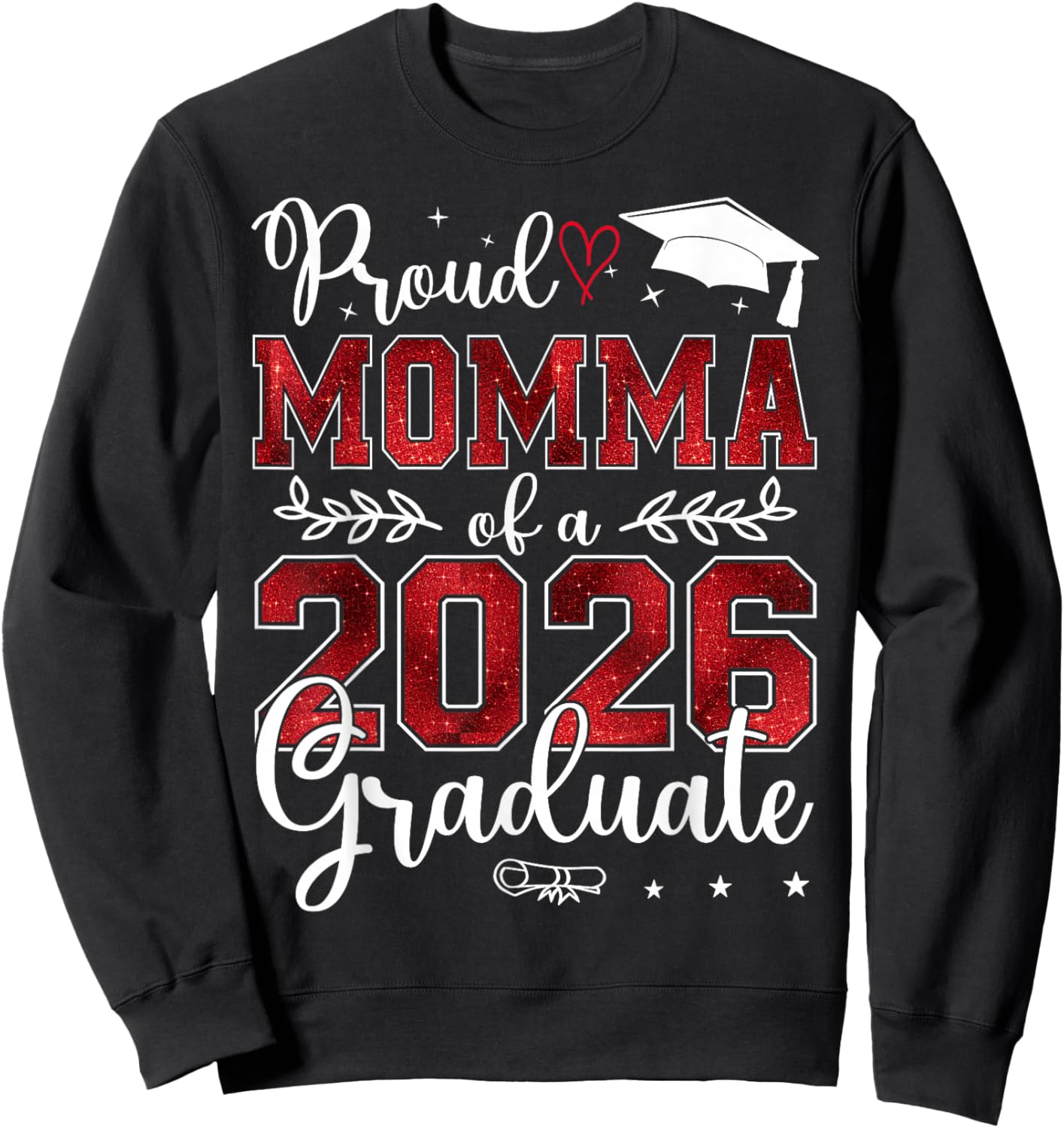 Proud Momma of a Class of 2026 Graduate Senior Graduation Sweatshirt - Sweatshirt | Black