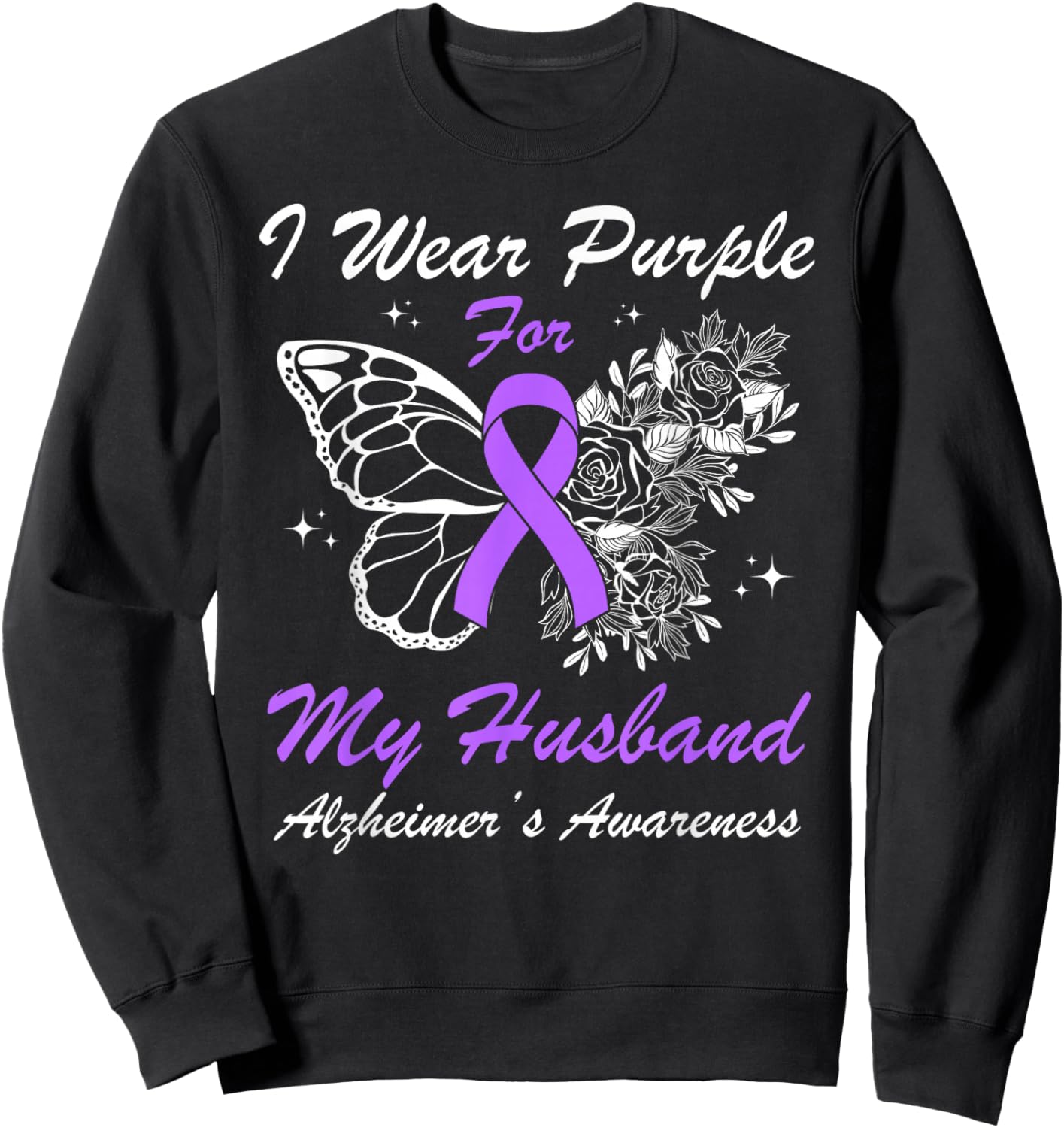 I Wear Purple For My Husband Alzheimer's Awareness Butterfly Sweatshirt - Sweatshirt | Black