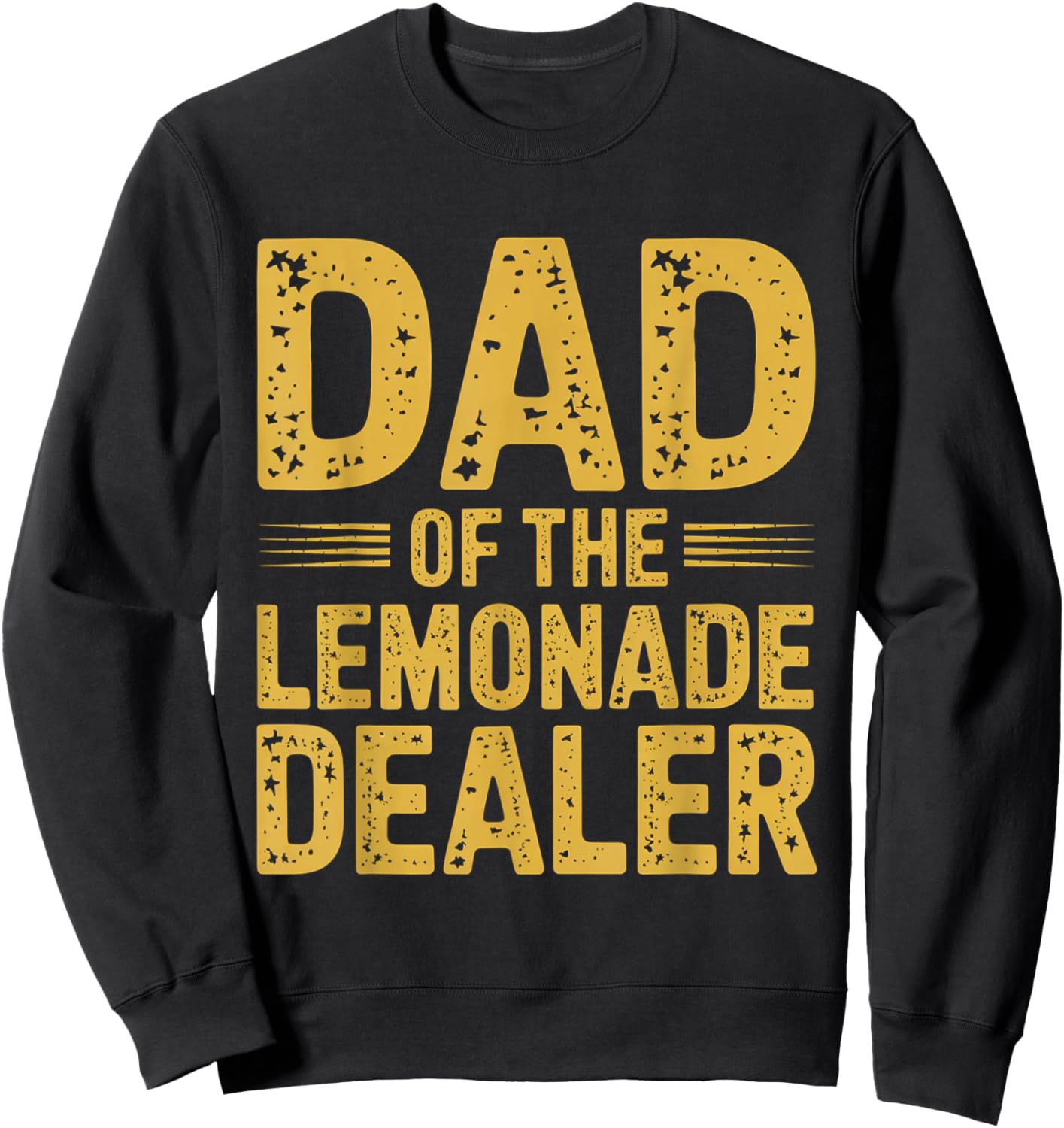 Dad Of The Lemonade Dealer Lemonade Stand Boss Lemonade Sweatshirt - Sweatshirt | Black