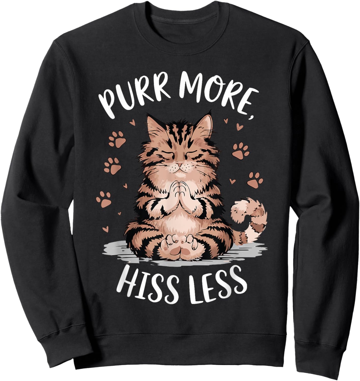 Purr More Hiss Less Yoga Cute Meditation CatTee Sweatshirt - Sweatshirt | Black