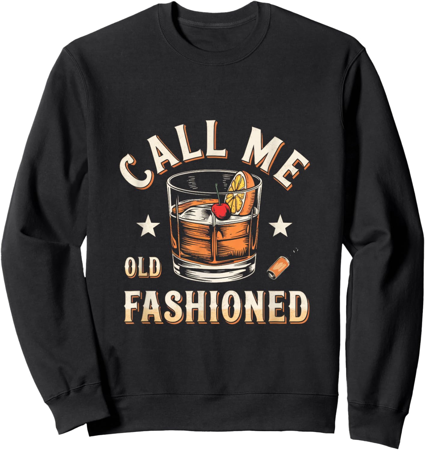 Call Me Old Fashioned - Classic Drinks Bar Attire Sweatshirt - Sweatshirt | Black