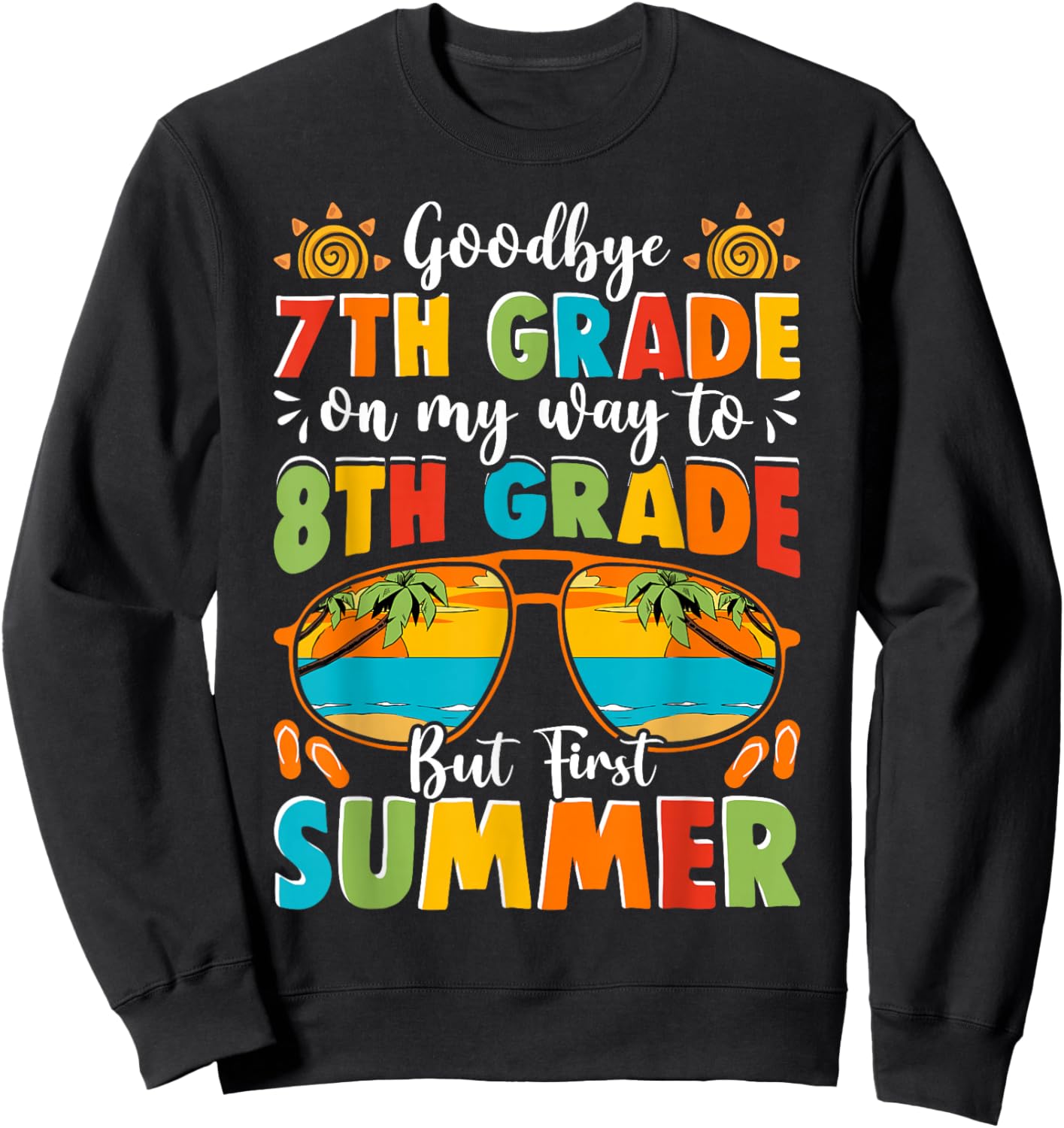 Goodbye 7th Grade Graduation to 8th Grade First Summer Kids Sweatshirt - Sweatshirt | Black