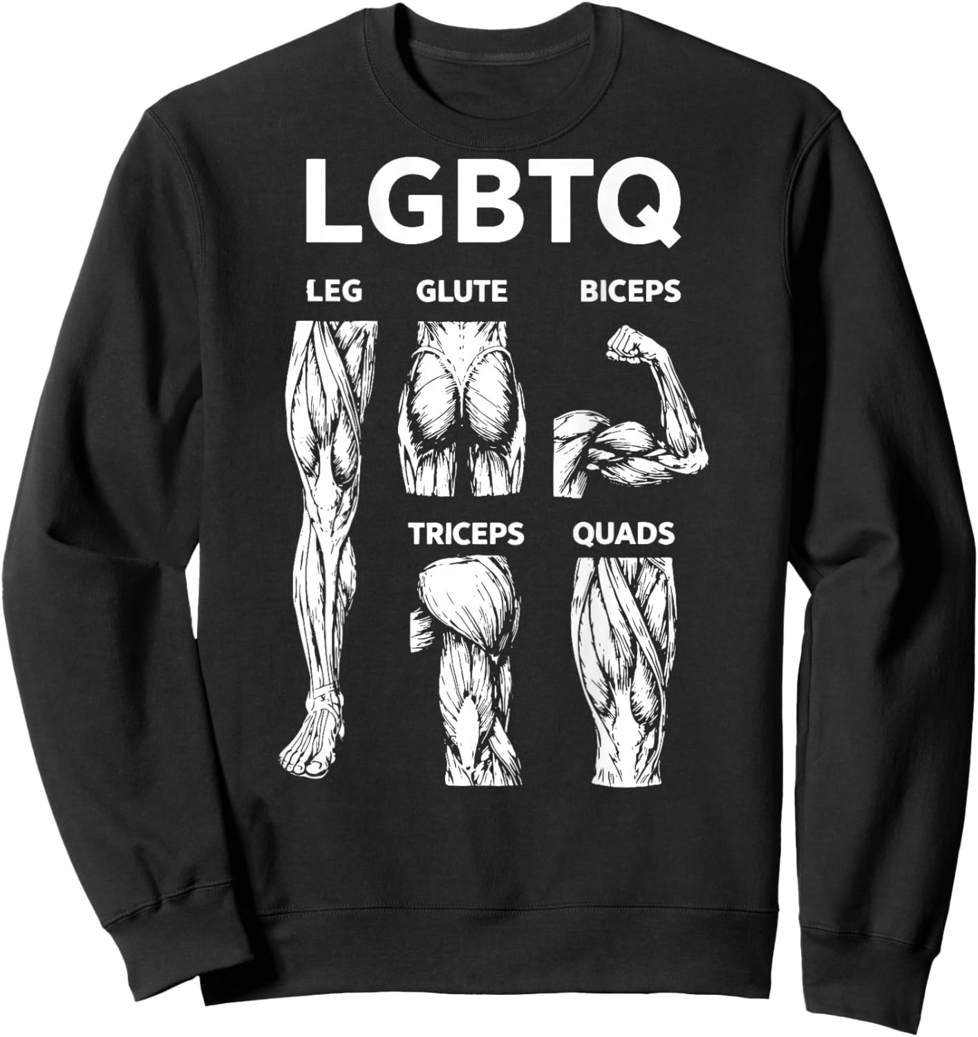 (On Back) LGBTQ Legs Glutes Biceps Triceps Quads Gym Workout Sweatshirt - Sweatshirt | Black